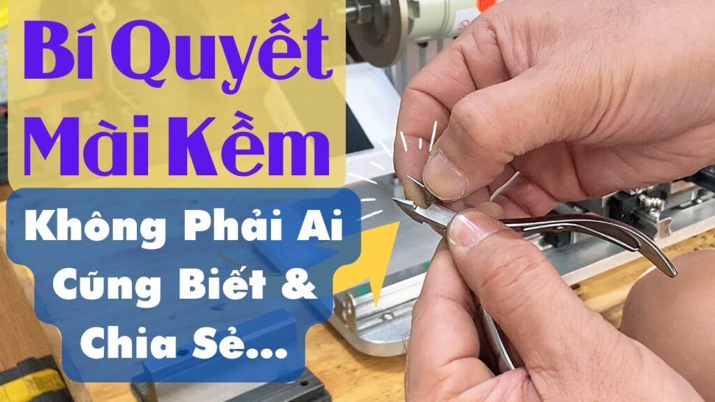 hướng dẫn mài kềm